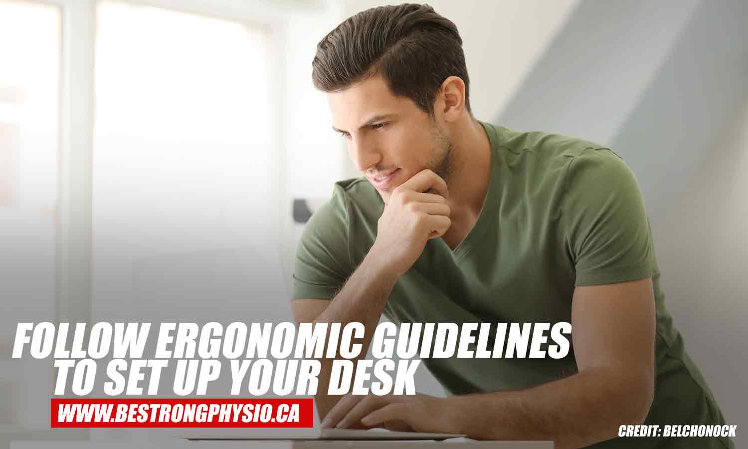 follow ergonomic guidelines